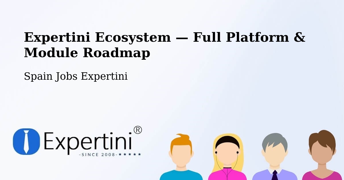 Expertini Ecosystem — Full Platform & Module Roadmap – Sarriguren